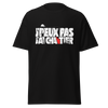 T-SHIRT JE PEUX PAS