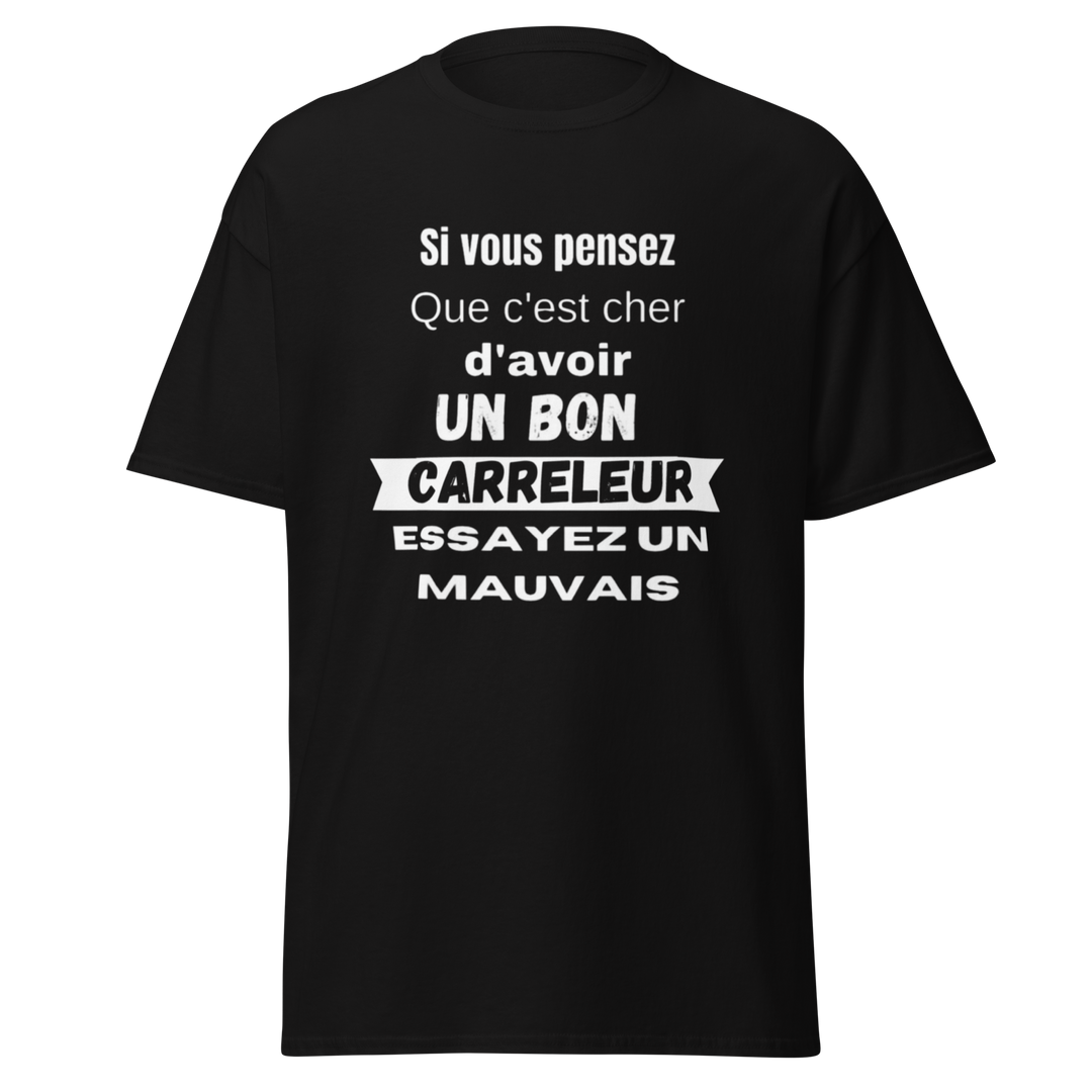 T-SHIRT CARRELEUR SI VOUS PENSEZ QUE