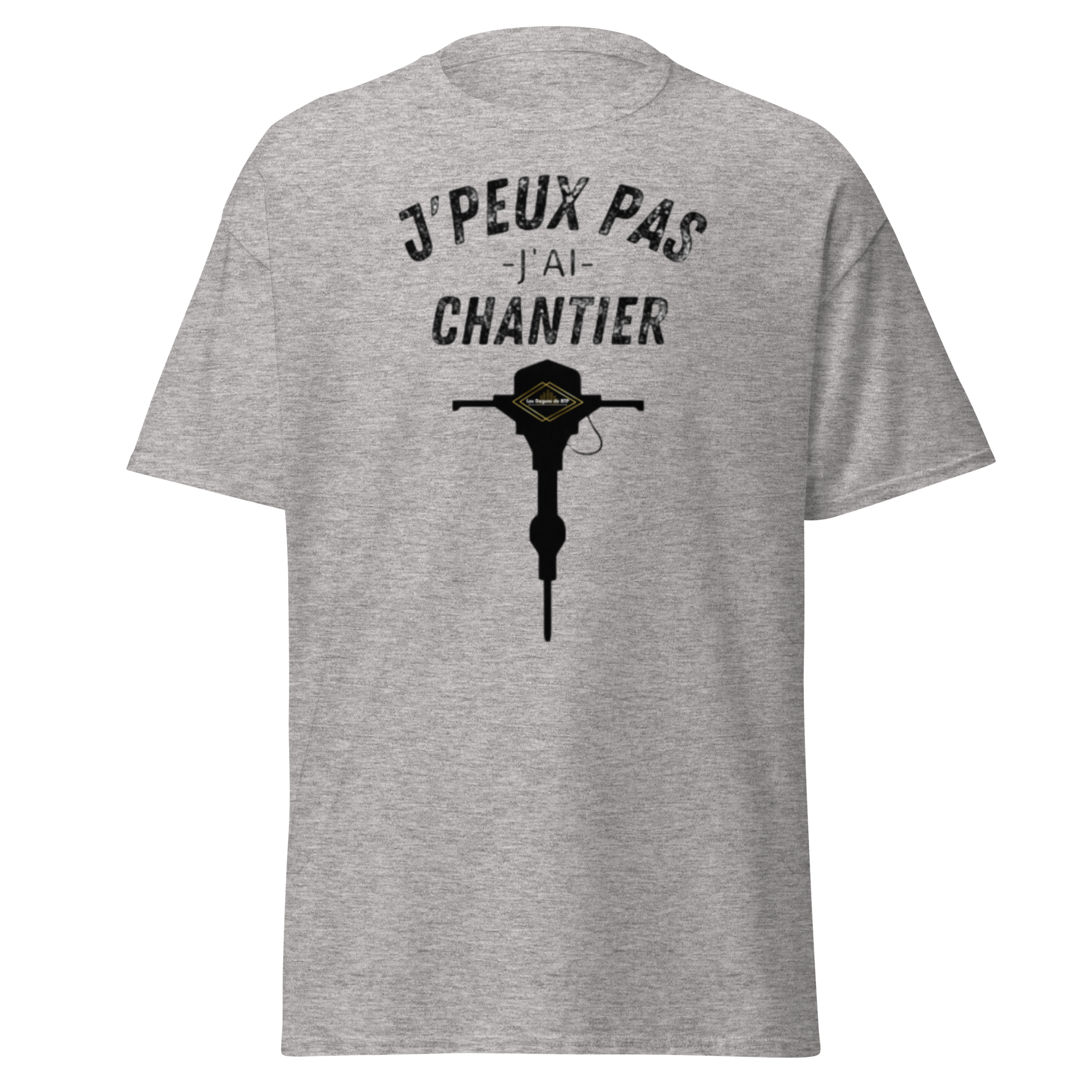 T-SHIRT J'PEUX PAS J'AI CHANTIER