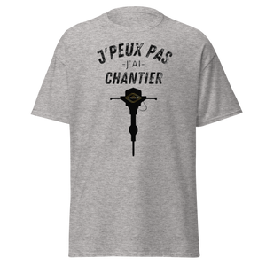 T-SHIRT J'PEUX PAS J'AI CHANTIER