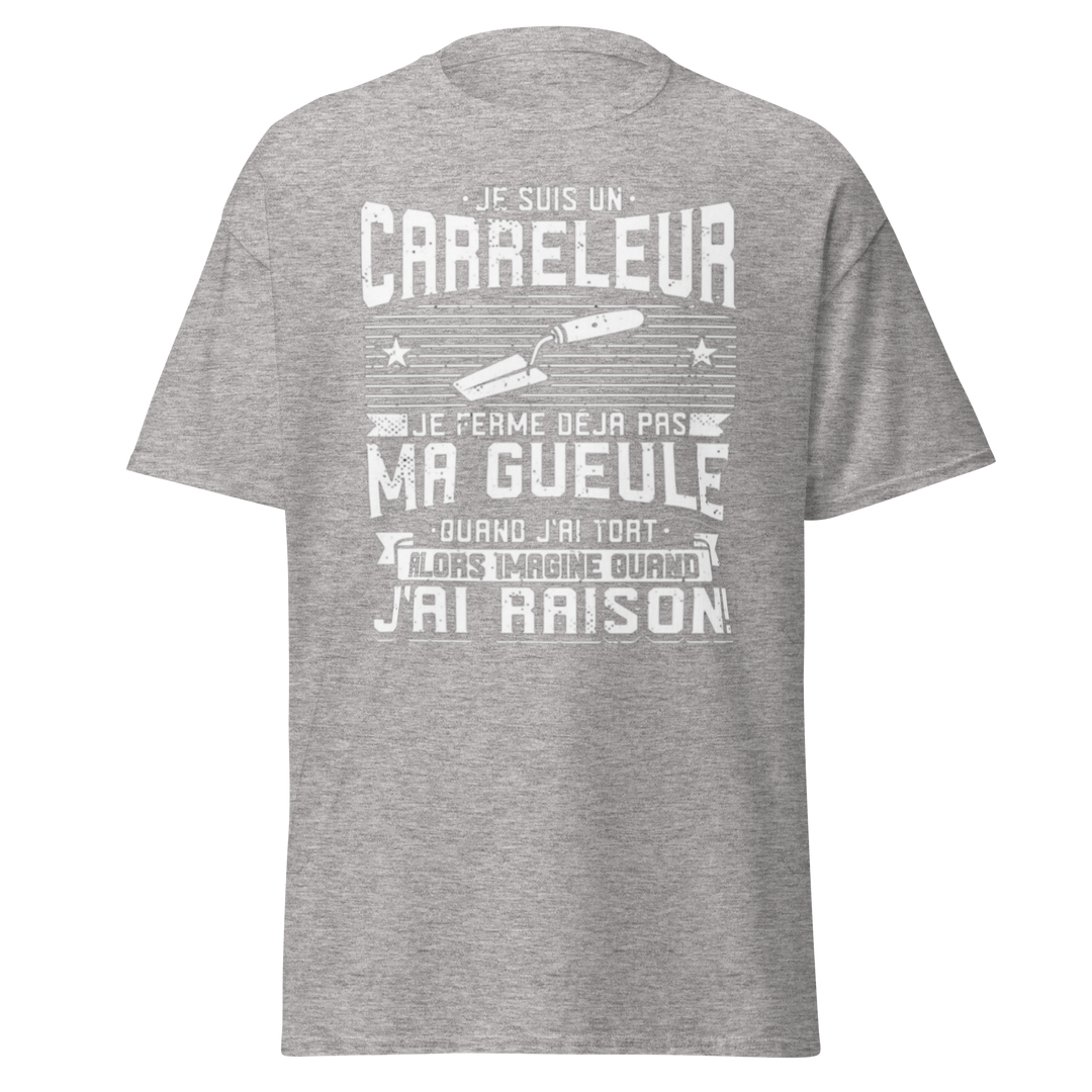 T-SHIRT CARRELEUR JE FERME PAS MA GEULE