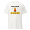 T-SHIRT "J'AI CHANTIER"