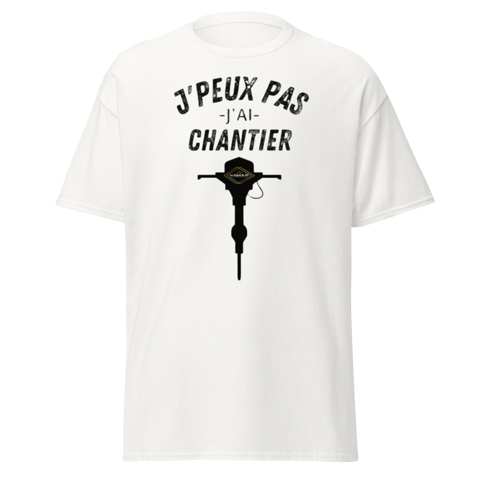 T-SHIRT J'PEUX PAS J'AI CHANTIER