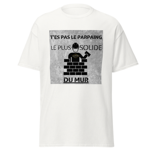 T-SHIRT T'ES PAS LE