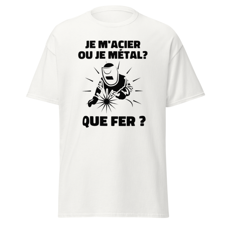 T-SHIRT SOUDEUR JE M'ACIER OU JE METAL