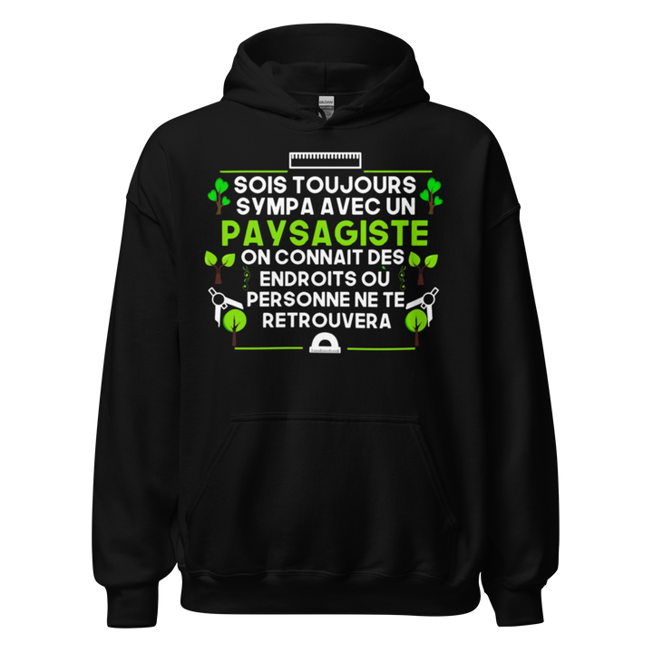 SWEAT À CAPUCHE SOIS TOUJOURS SYMPA AVEC UN PAYSAGITE