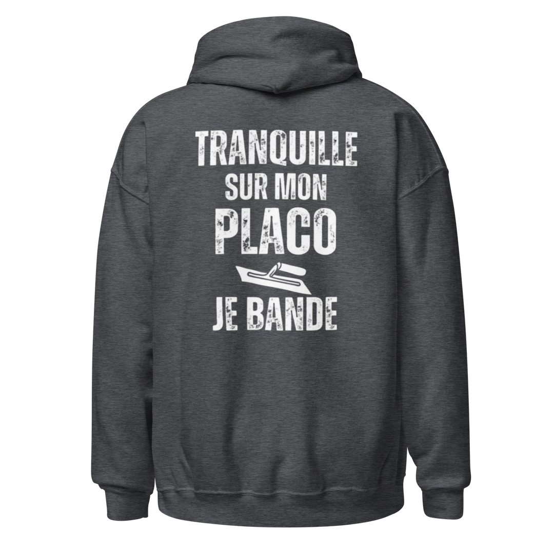 SWEAT À CAPUCHE TRANQUILLE SUR MON PLACO