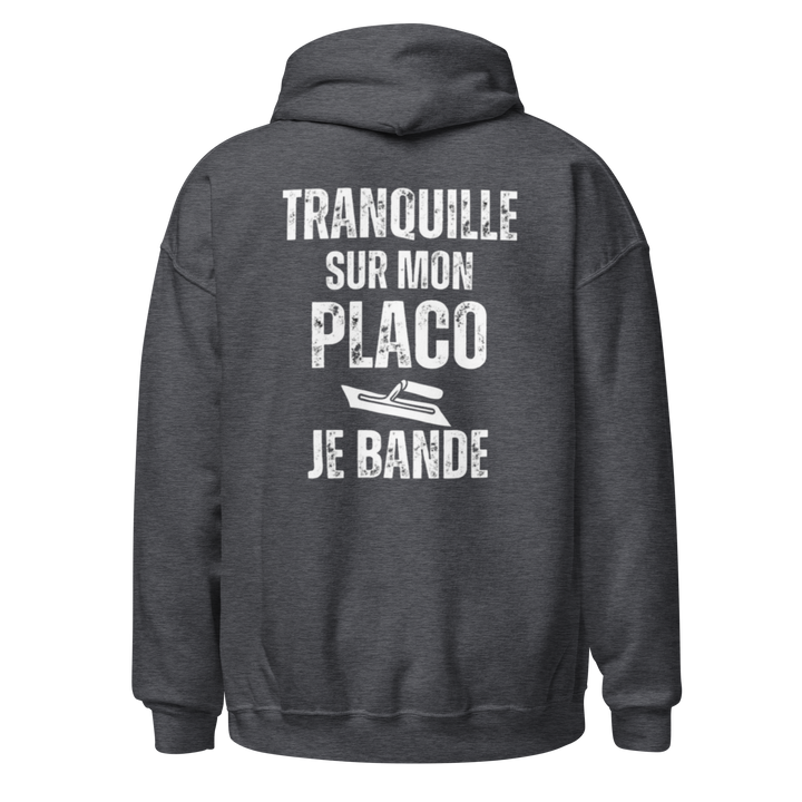 SWEAT À CAPUCHE TRANQUILLE SUR MON PLACO