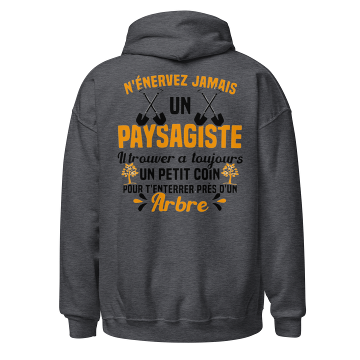 SWEAT À CAPUCHE N'ENERVEZ JAMAIS UN PAYSAGISTE
