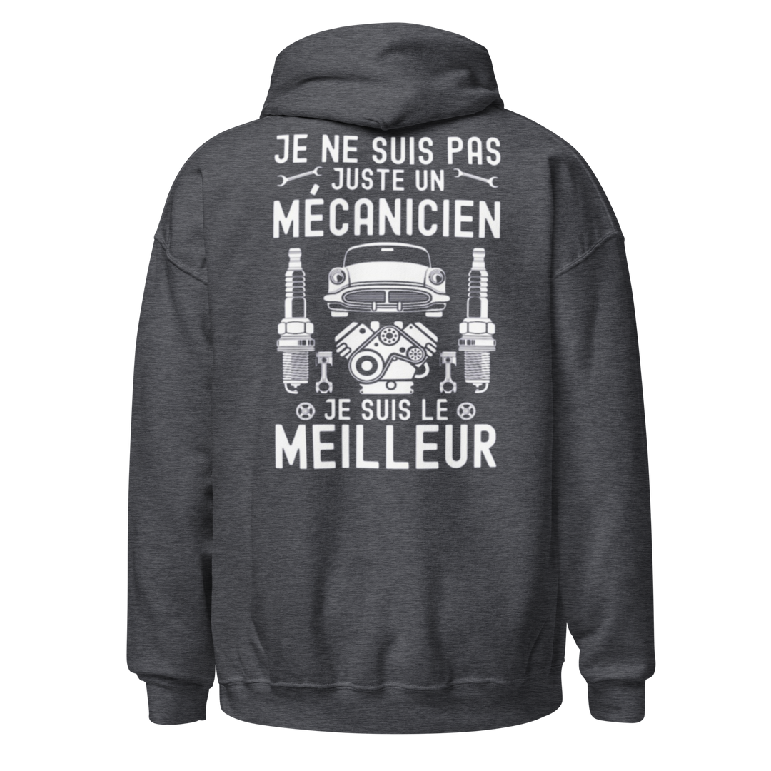 SWEAT À CAPUCHEJE SUIS LE MEILLEUR MÉCANICIEN
