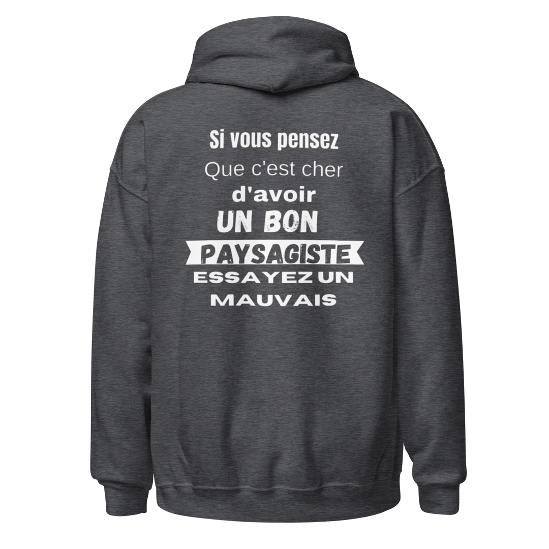 SWEAT À CAPUCHE PAYSAGISTE SI VOUS PENSEZ QUE