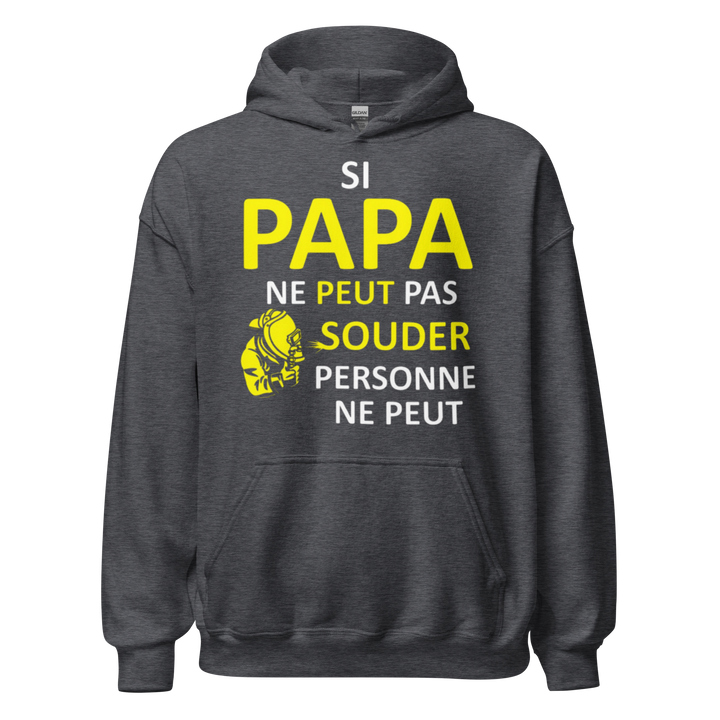 SWEAT À CAPUCHE SI PAPA NE PEUT PAS SOUDER