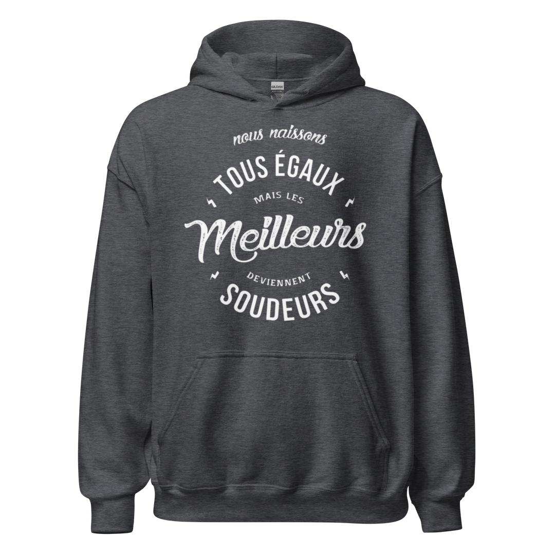 SWEAT À CAPUCHE LES MEILLEURS DEVIENNENT SOUDEURS