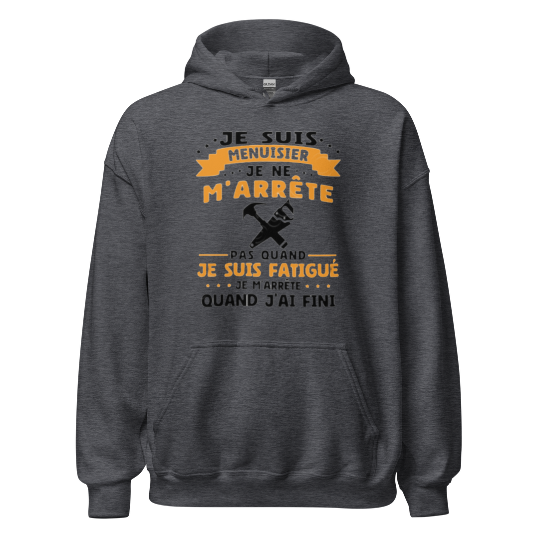 SWEAT À CAPUCHE JE M'ARRETTE QUAND J'AI FINI