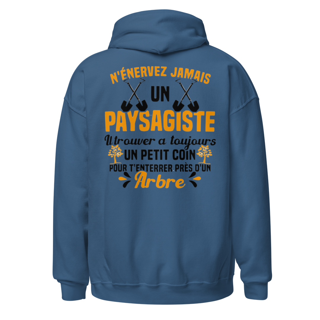 SWEAT À CAPUCHE N'ENERVEZ JAMAIS UN PAYSAGISTE