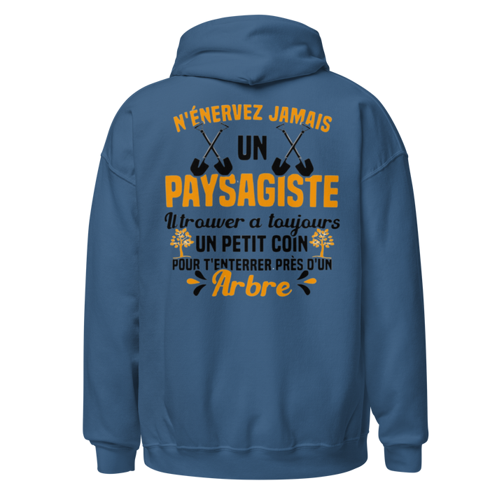 SWEAT À CAPUCHE N'ENERVEZ JAMAIS UN PAYSAGISTE