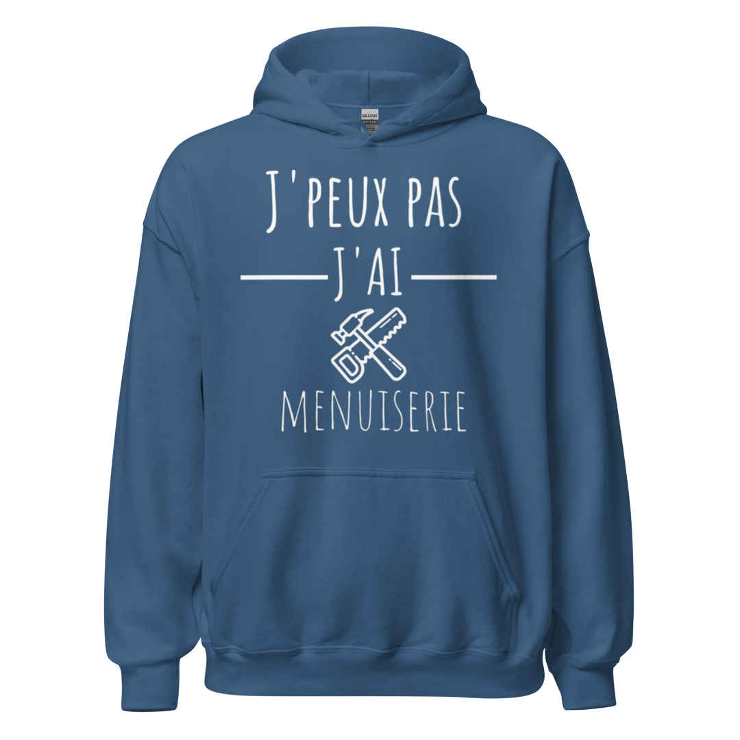 SWEAT À CAPUCHE MENUISIER J'PEUX PAS