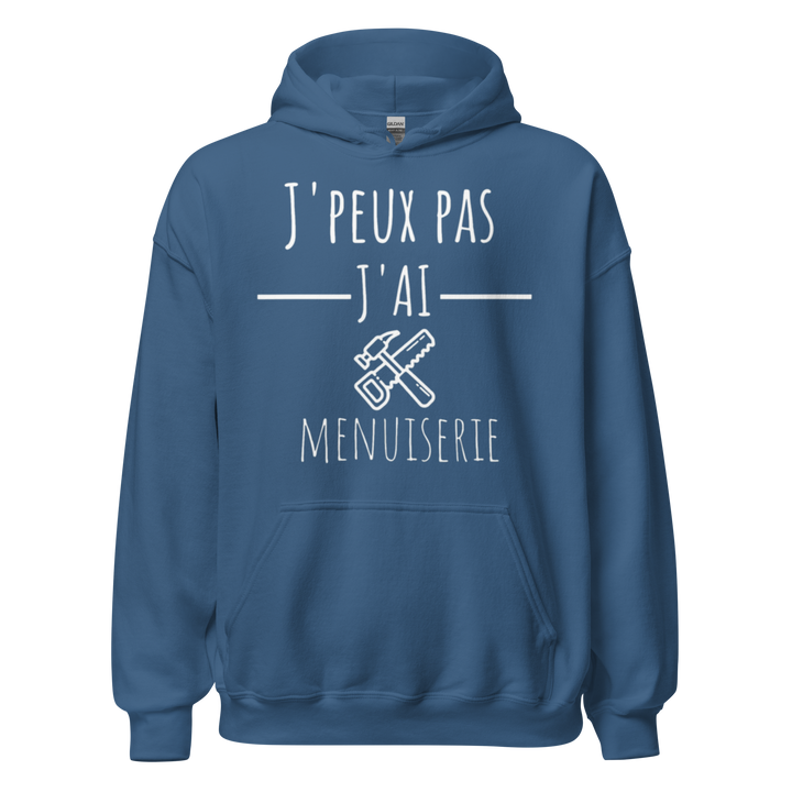 SWEAT À CAPUCHE MENUISIER J'PEUX PAS