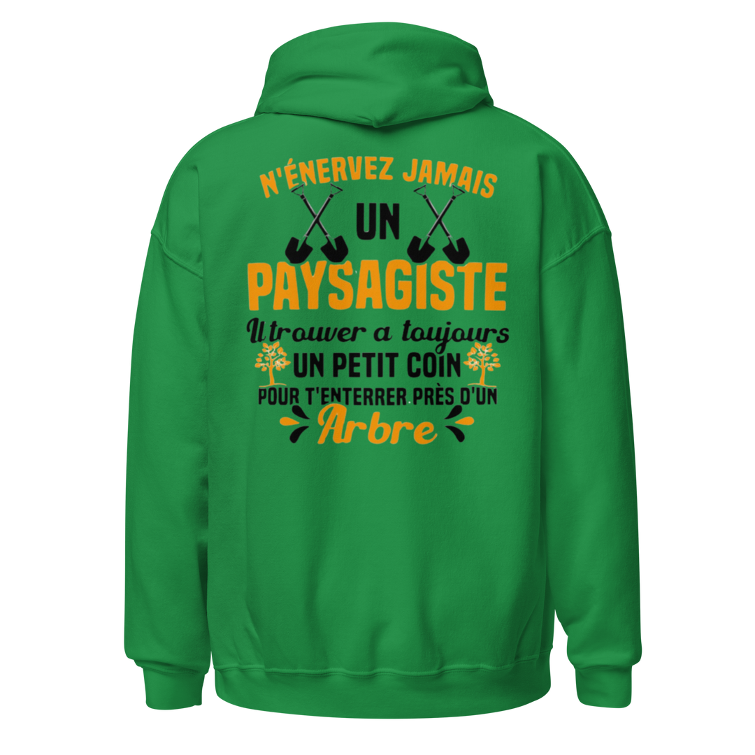 SWEAT À CAPUCHE N'ENERVEZ JAMAIS UN PAYSAGISTE