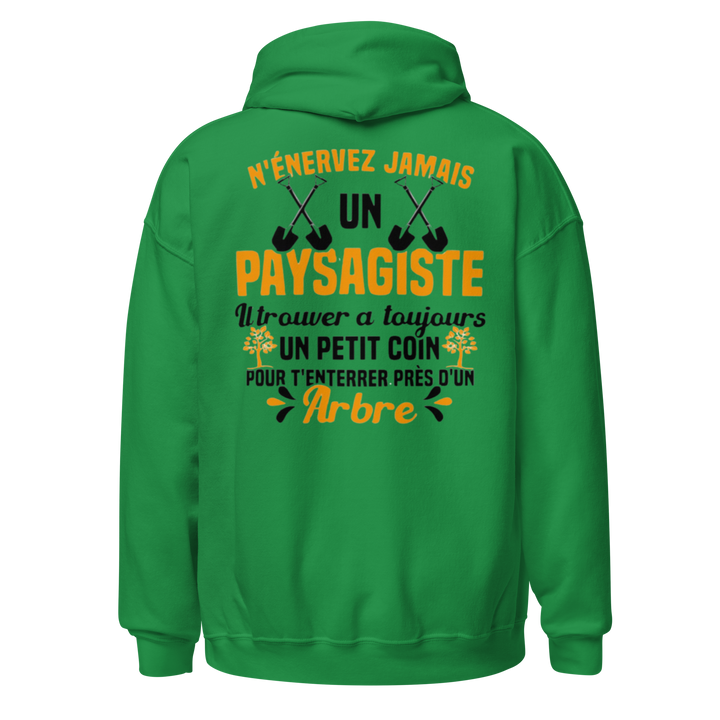 SWEAT À CAPUCHE N'ENERVEZ JAMAIS UN PAYSAGISTE