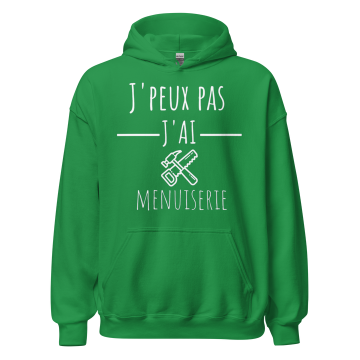 SWEAT À CAPUCHE MENUISIER J'PEUX PAS