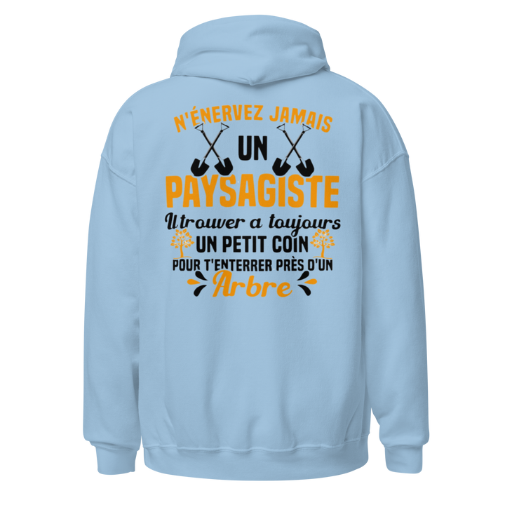 SWEAT À CAPUCHE N'ENERVEZ JAMAIS UN PAYSAGISTE