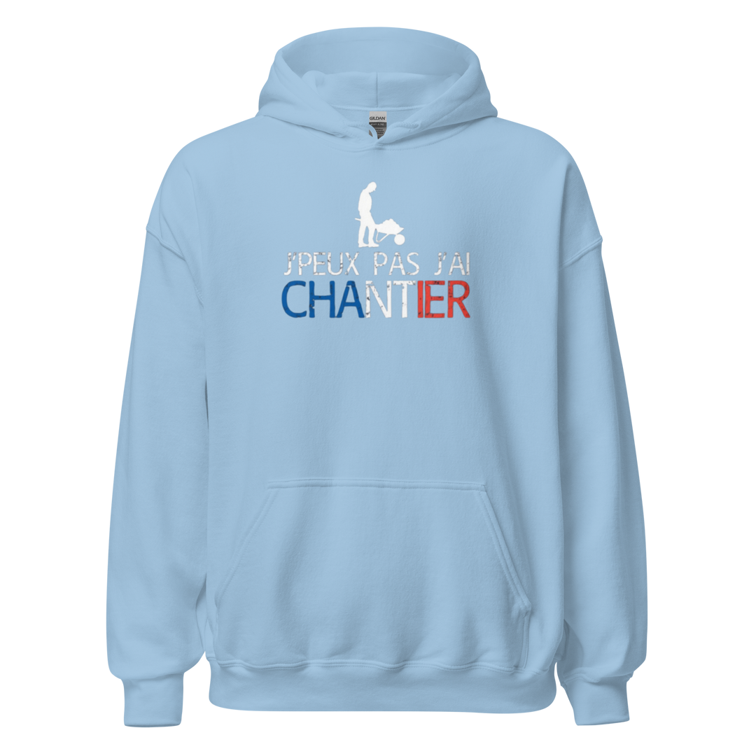 SWEAT À CAPUCHE J'PEUX PAS J'AI CHANTIER