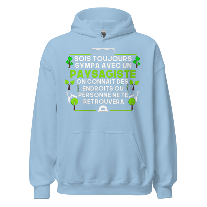 SWEAT À CAPUCHE SOIS TOUJOURS SYMPA AVEC UN PAYSAGITE