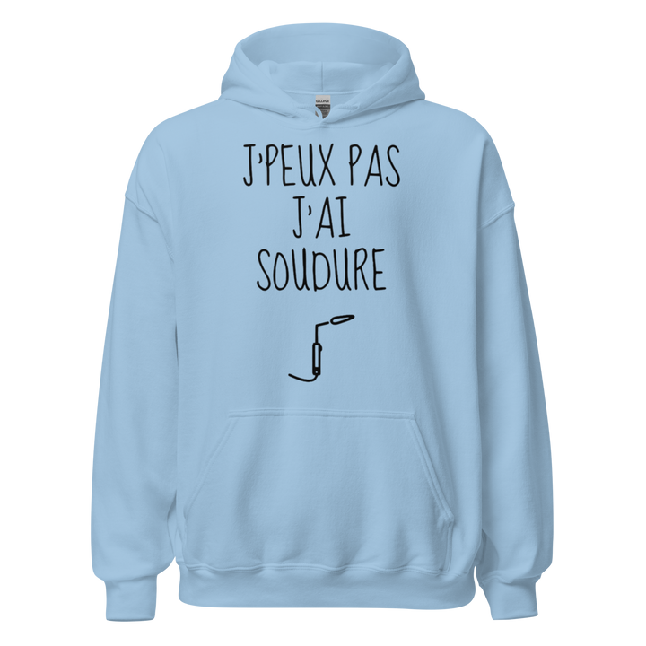 SWEAT À CAPUCHE J'PEUX PAS J'AI SOUDURE