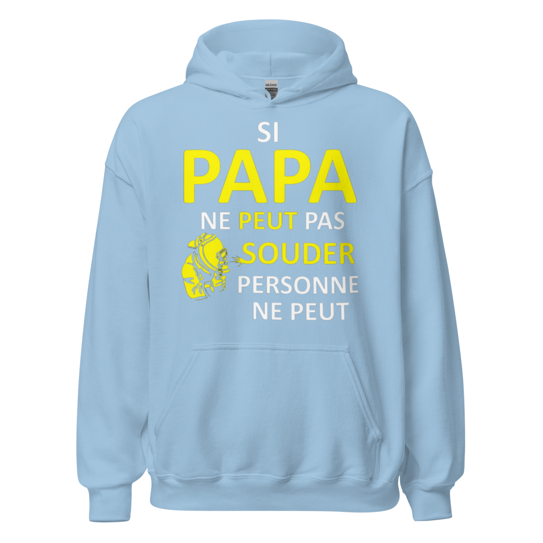 SWEAT À CAPUCHE SI PAPA NE PEUT PAS SOUDER