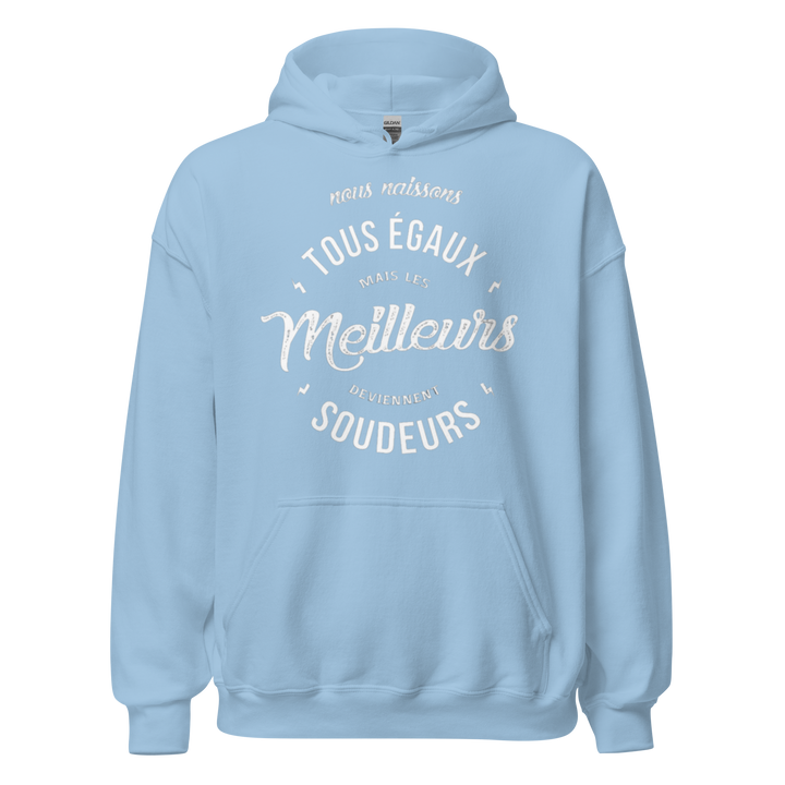 SWEAT À CAPUCHE LES MEILLEURS DEVIENNENT SOUDEURS