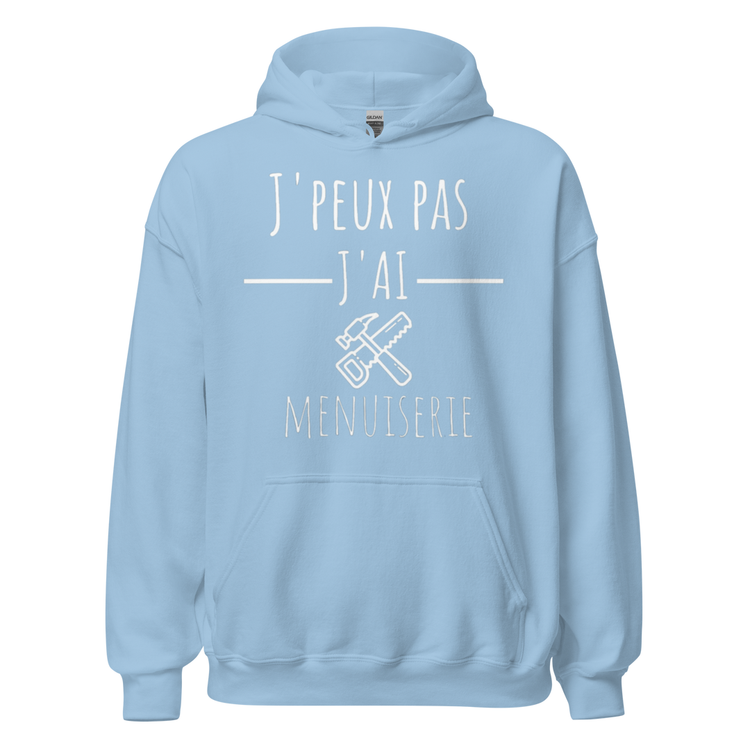 SWEAT À CAPUCHE MENUISIER J'PEUX PAS