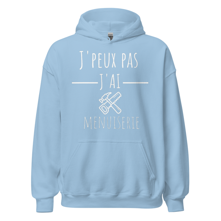SWEAT À CAPUCHE MENUISIER J'PEUX PAS