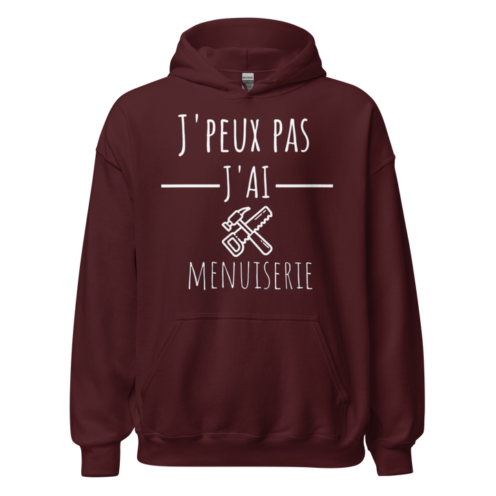 SWEAT À CAPUCHE MENUISIER J'PEUX PAS