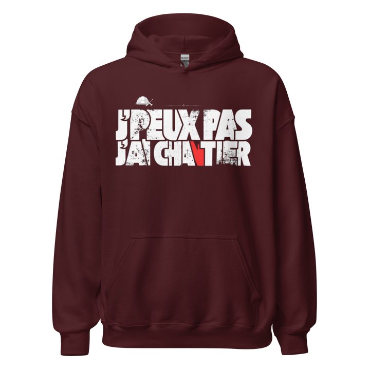 SWEAT À CAPUCHE J'PEUX PAS J'AI CHANTIER