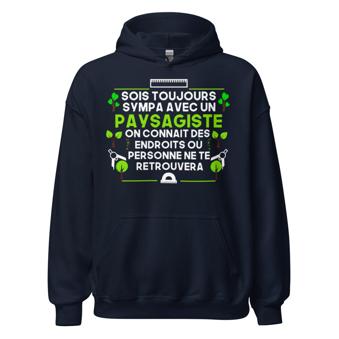 SWEAT À CAPUCHE SOIS TOUJOURS SYMPA AVEC UN PAYSAGITE