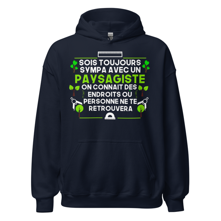 SWEAT À CAPUCHE SOIS TOUJOURS SYMPA AVEC UN PAYSAGITE