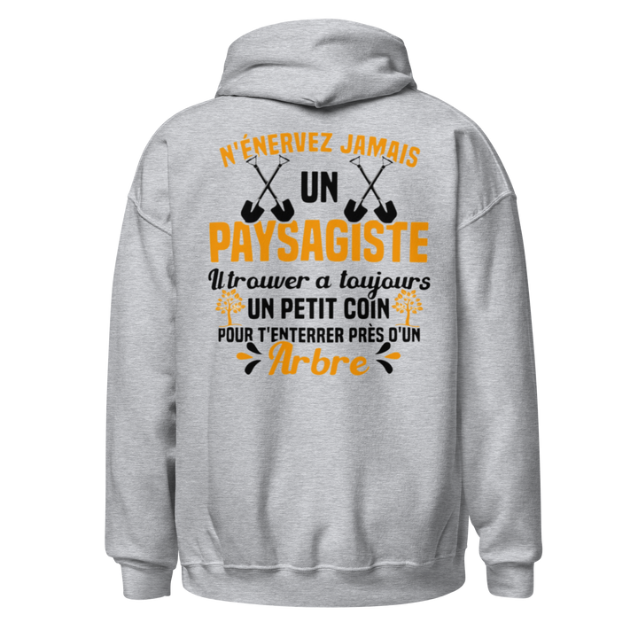 SWEAT À CAPUCHE N'ENERVEZ JAMAIS UN PAYSAGISTE