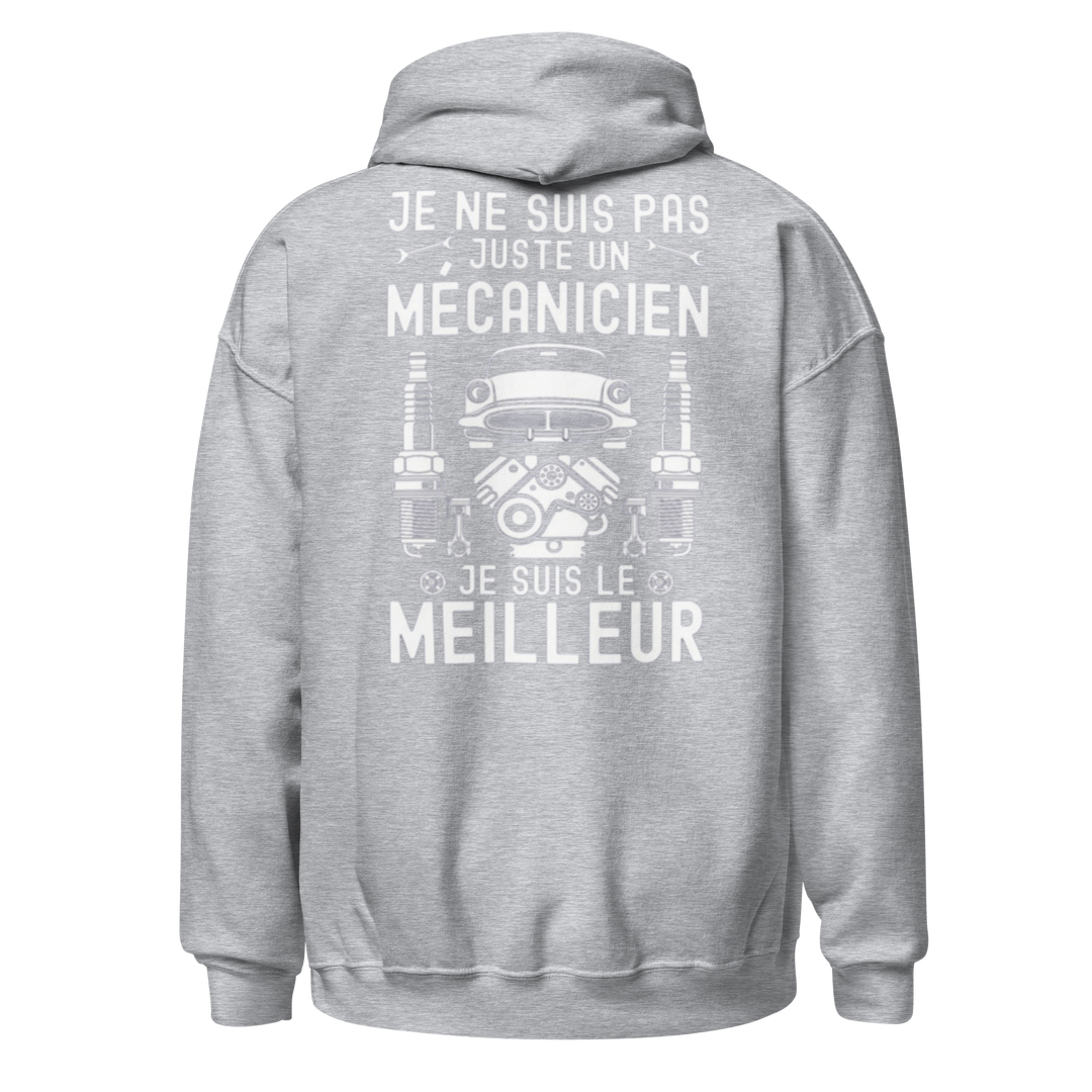 SWEAT À CAPUCHEJE SUIS LE MEILLEUR MÉCANICIEN