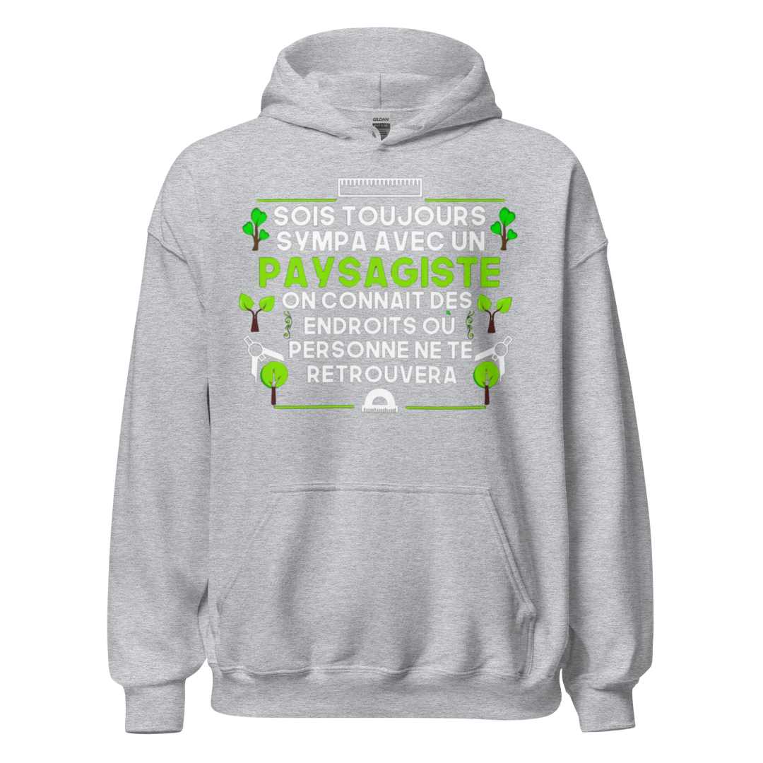 SWEAT À CAPUCHE SOIS TOUJOURS SYMPA AVEC UN PAYSAGITE