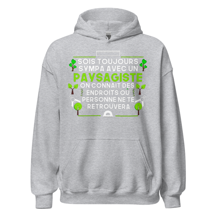 SWEAT À CAPUCHE SOIS TOUJOURS SYMPA AVEC UN PAYSAGITE
