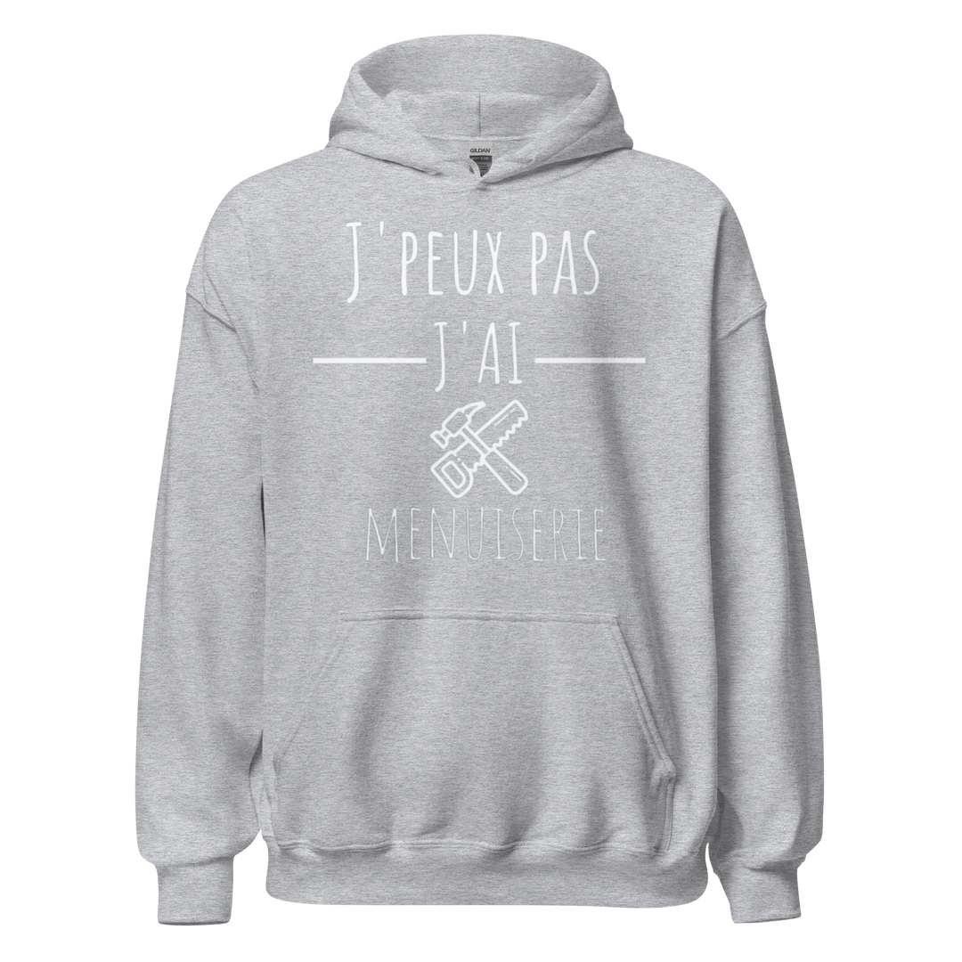 SWEAT À CAPUCHE MENUISIER J'PEUX PAS