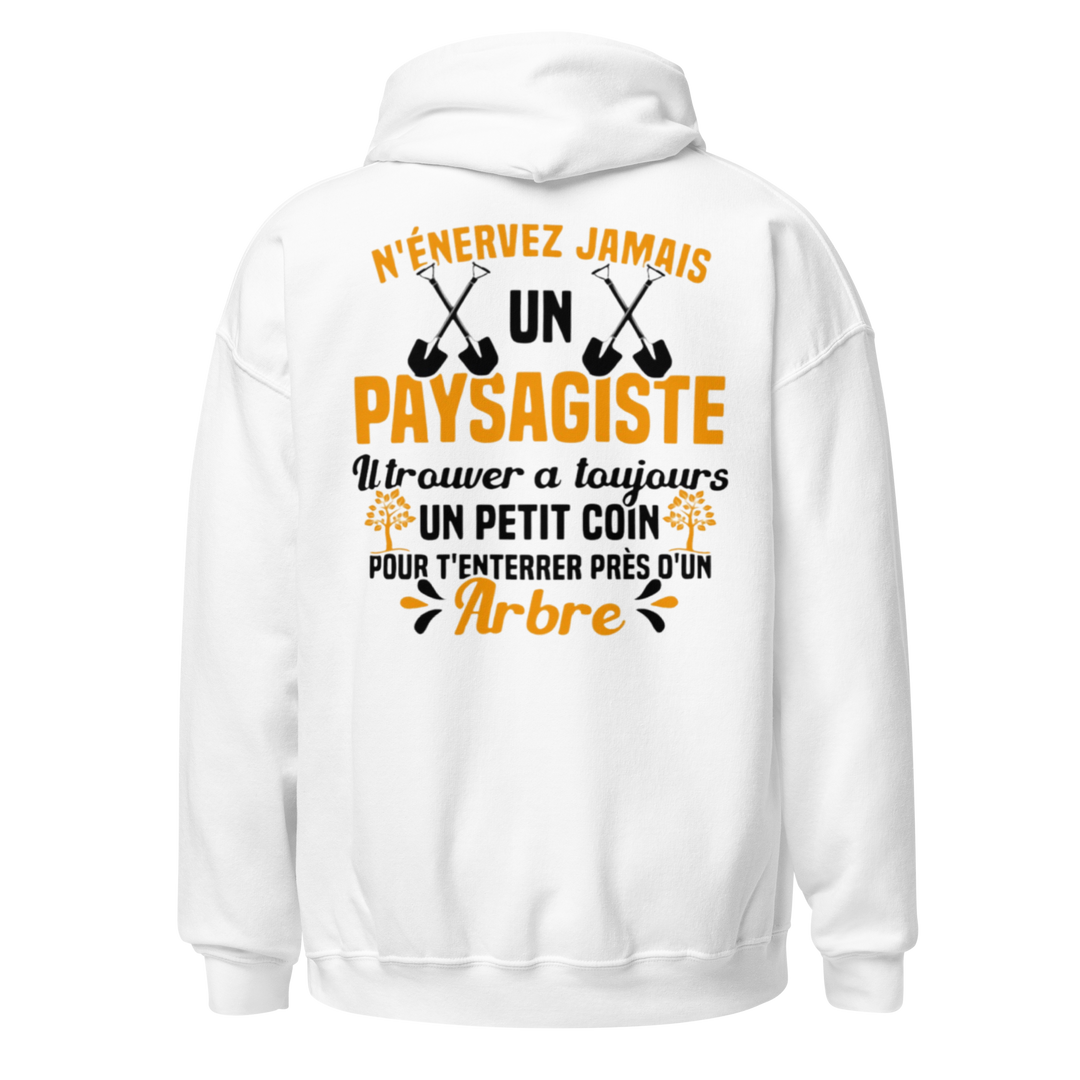 SWEAT À CAPUCHE N'ENERVEZ JAMAIS UN PAYSAGISTE